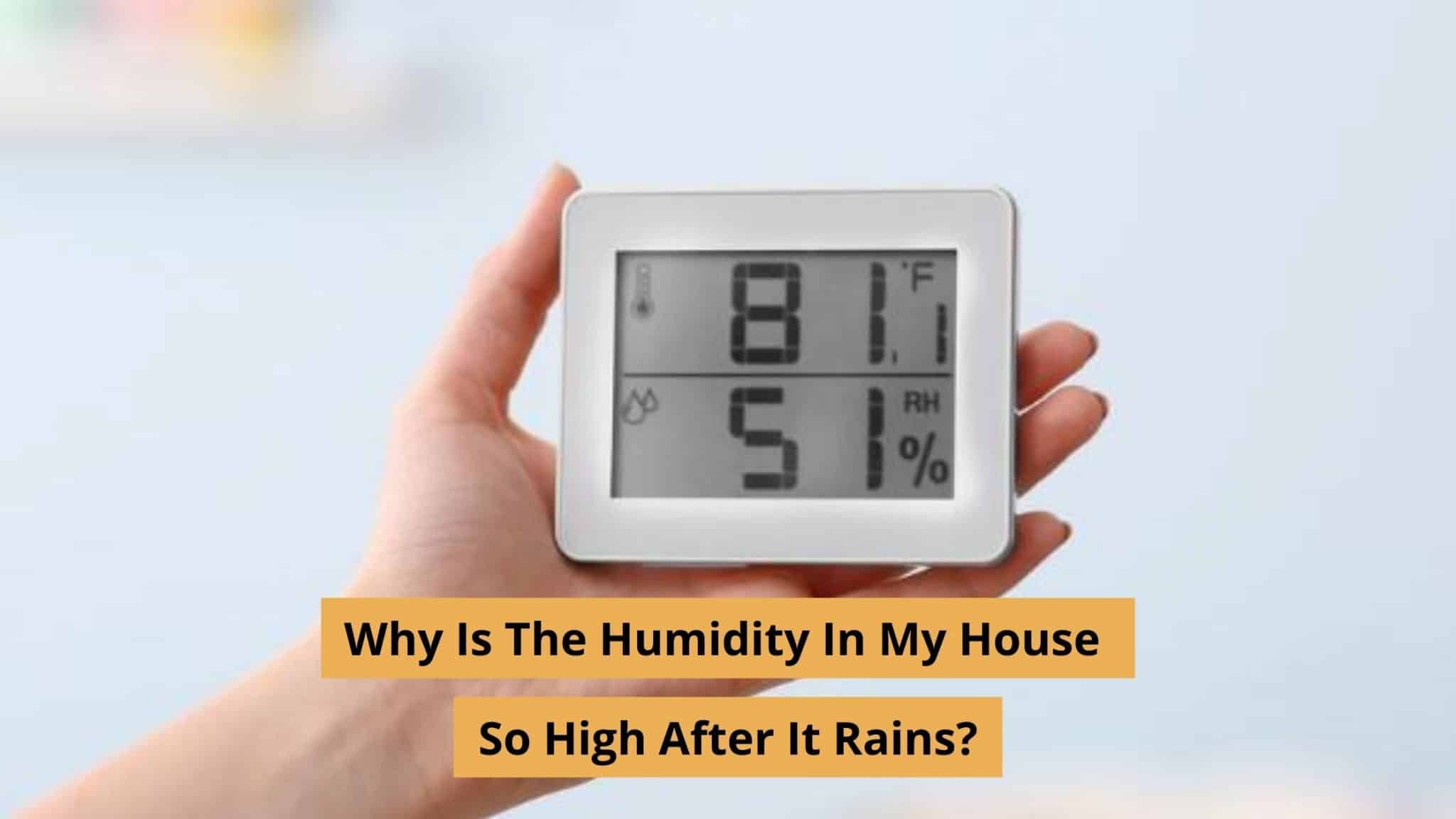 Why Is the Humidity in My House So High After It Rains? HVAC BOSS