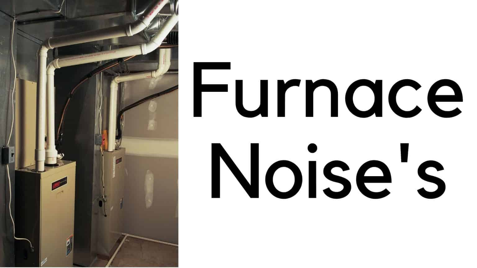 Furnace Noise Problems HVAC BOSS
