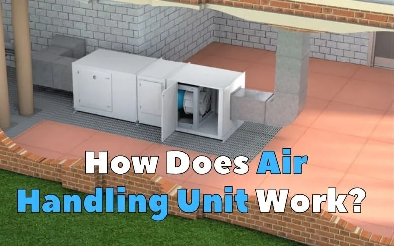 How Does Air Handling Unit Work