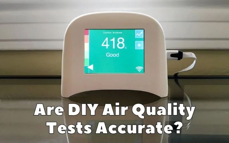 Are DIY Air Quality Tests Accurate