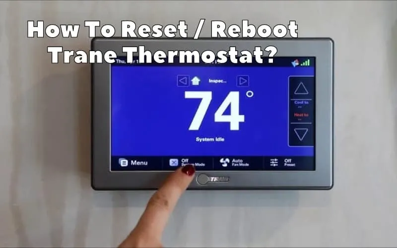 How To Reset Reboot Trane Thermostat